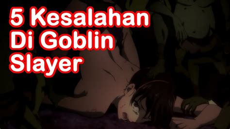 I want to get the nodes in the goblin cave in velia but i cant get them no matter what i do. 5 KESALAHAN DI ANIME GOBLIN SLAYER - Goblin Slayer Eps 1 ...