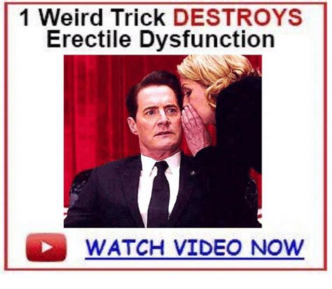 Erectile dysfunction (ed) used to be called impotence. 1 Weird Trick DESTROYS Erectile Dysfunction WATCH VIDEO N ...