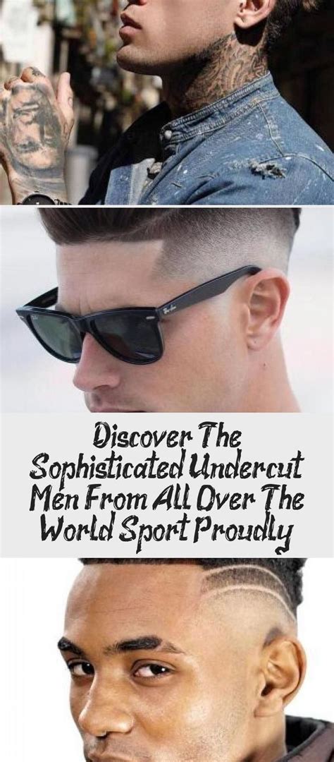 For guys with long hair, the style is easy to create with just a hair tie. Discover The Sophisticated Undercut Men From All Over The ...