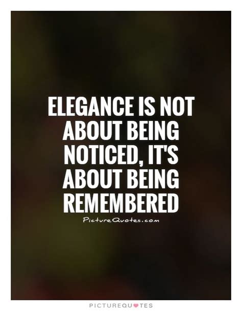 Don't forget to confirm subscription in your email. Elegance Quotes | Elegance Sayings | Elegance Picture ...