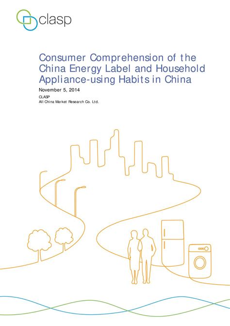 Consumers energy appliance recycling program. Consumer Comprehension of the China Energy Label and ...