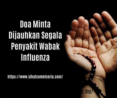 Doa penyembuh segala penyakit mp3 & mp4. Doa Minta Dijauhkan Segala Penyakit Wabak Influenza ...