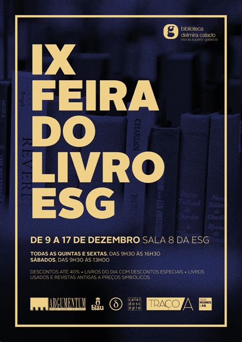 A assírio&alvim, a livros do brasil, a sextante editora, a pergaminho, . IX FEIRA DO LIVRO ESG - Escola Superior Gallaecia