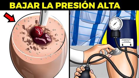 Ya que se trata de la presión que la sangre ejerce sobre las arterias al desplazarse por ellas, tanto la. 15 alimentos para BAJAR LA PRESIÓN ALTA - CAMBIA TU ESTILO DE VIDA - YouTube