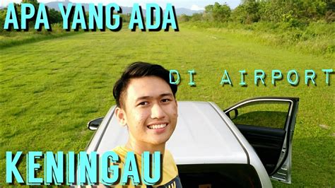 Apa kata singgah sebentar di limbong art. Apa Yang Menarik Di Airport Keningau - YouTube