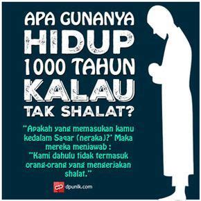 Kata kata yang menyentuh hati diperlukan untuk membuka mata hati. Gambar Kata-kata Islami tentang Shalat : Apa gunanya hidup 1000 tahun kalau tak shalat | Kata ...