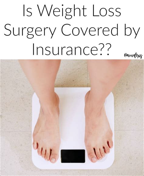 Check spelling or type a new query. Is Weight Loss Surgery Covered by Insurance??