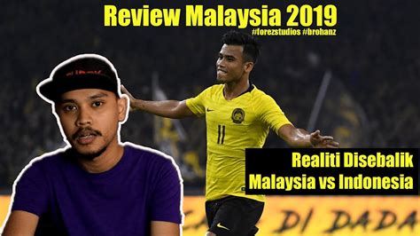 Laga pertandingan malaysia vs indonesia kualifikasi piala dunia 2022, rencananya akan disiarkan secara langsung oleh mola tv dan tvri. Review Malaysia 2019 | Realiti Malaysia vs Indonesia 2nd Leg - YouTube
