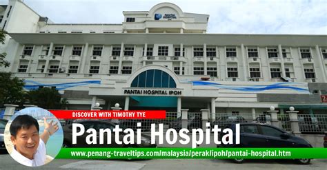 Pantai hospital penang offers services in radiotherapy & oncology, cardiology, dentistry, neurology, neurosurgery and cardiothoracic surgery. Pantai Hospital, Ipoh, Perak