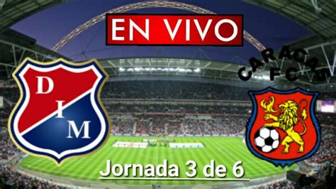 90'+4' final segunda parte, independiente medellín 2, caracas fc 3. Donde ver Medellín vs. Caracas en vivo, por la Jornada 3 ...