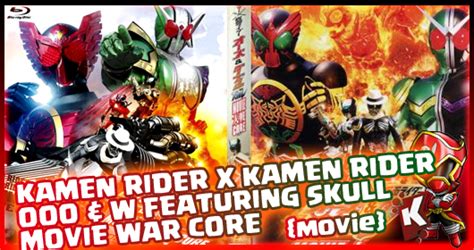 Movie war core (dvd) (2010) anime with english subtitle directed: Kamen Rider × Kamen Rider OOO & W Featuring Skull Movie ...