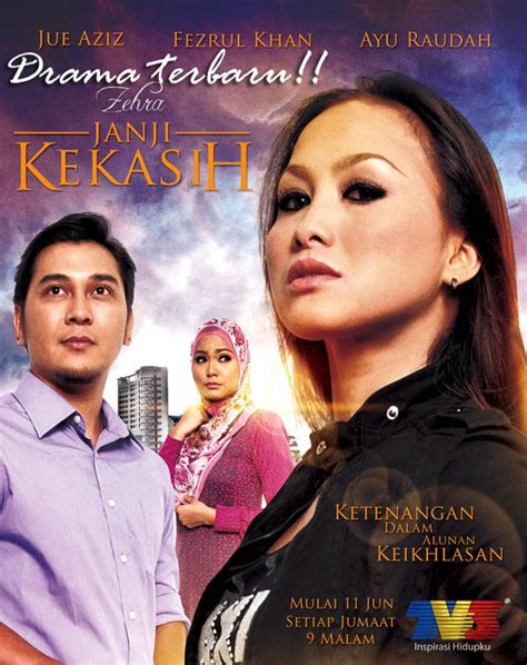 Watch asian drama, kshow online for free releases in korean, taiwanese, hong kong,thailand and chinese with english subtitles on dramacool. MUZIK DAN DRAMA: DRAMA MELAYU : JANJI KEKASIH (TV3)