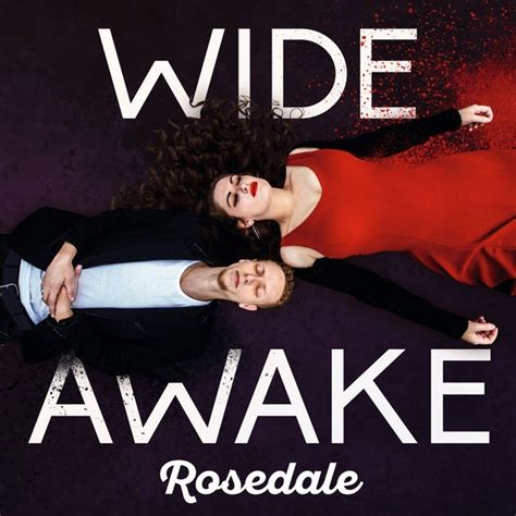 Wide awake festival is a fresh and new musical extravaganza taking place over one exciting day at the iconic london's brockwell park. Rosedale - Wide Awake (2018) Hi-Res » HD music. Music lovers paradise. Fresh albums FLAC, DSD ...