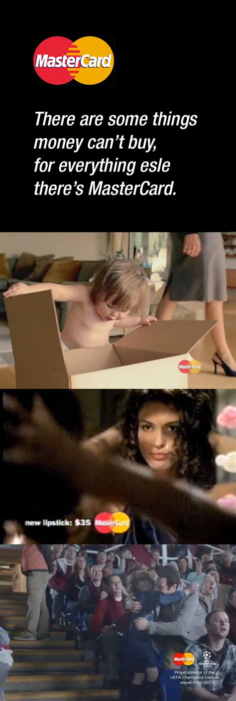 What to buy someone with everything. MasterCard - There are some things money can't buy, for ...