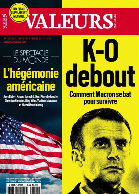 Parue dans l'hebdomadaire valeurs actuelles du 21 avril, ils y dénonçaient notamment le délitement de la france. Valeurs Actuelles N°4288 du 31 janvier 2019 à télécharger ...