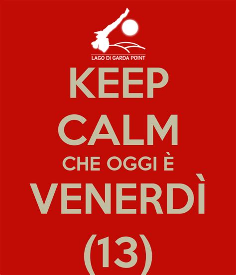 Venerdi_13_th streams live on twitch! KEEP CALM CHE OGGI È VENERDÌ (13) Poster | Lago di Garda ...