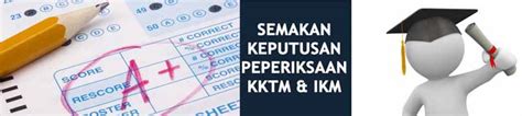 Semak keputusan peperiksaan dan temuduga spa secara online. SEMAKAN KEPUTUSAN PEPERIKSAAN KKTM & IKM