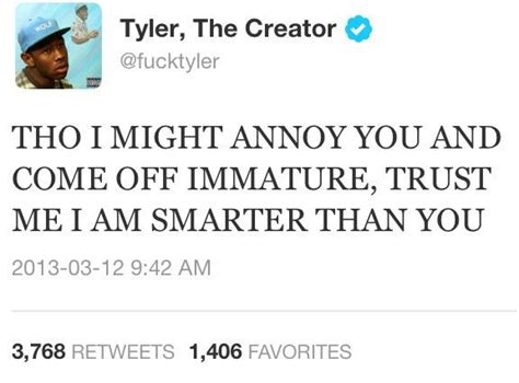Explore our collection of motivational and famous quotes by authors you know and love. tyler the creator twitter quotes - Google Search | Tyler the creator, Mood quotes, The creator