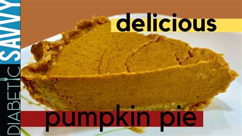 Clearly, the pumpkin desserts needed their own post. DELICIOUS DIABETIC FRIENDLY PUMPKIN PIE | ENJOY THIS DESSERT FAVORITE! - YouTube