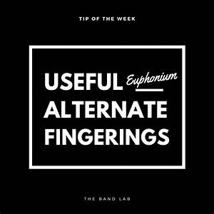 Useful Alternate Fingerings Baritone Euphonium The Band Lab