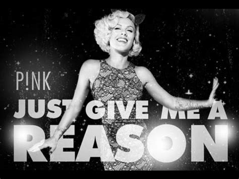 chorus g d/f# just give me a reason, just a little bit's enough. P!nk - Just Give Me A Reason Lyrics  HD  - YouTube