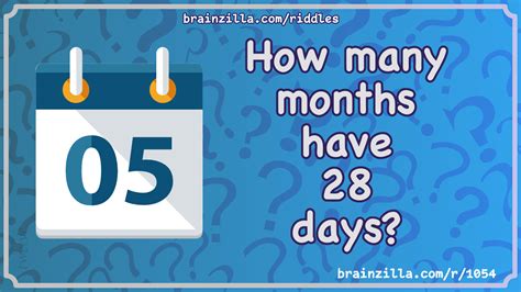 Another way is saying that 180 months is equal to 1 ÷ 0.06662240383672 years. How many months have 28 days? - Riddle & Answer - Brainzilla