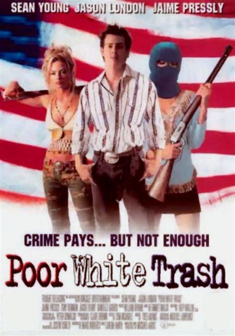 This list of poor white trash actors includes any poor white trash actresses and all other actors from the film. Poor White Trash (2000) - Michael Addis | Cast and Crew ...