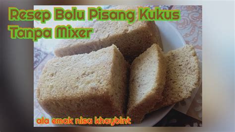 Salah satu resep bolu kukus sederhana namun memiliki cita rasa yang berbeda adalah bolu kukus kismis. Bolu Pisang Kukus Tanpa Mixer // dijamin anti gagal ...