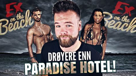 Original title ex on the beach. EX ON THE BEACH NORGE! (Paradise Hotel er kjedelig nå ...