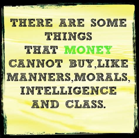 Money cant buy class quotes. Quotes About Buying Stuff. QuotesGram