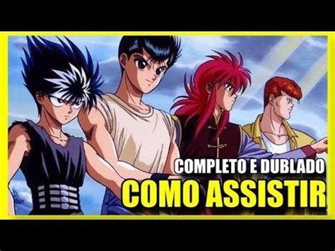 Yu yu hakusho watch online in hd. ONDE ASSISTIR Yu Yu Hakusho 😱 dublado e legendado? Anime ...