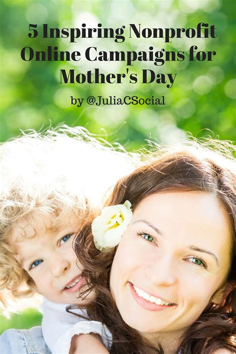 Mother's day witnesses people honoring their mothers in a number of ways. 5 Inspiring Nonprofit Online Campaigns for Mother's Day ...