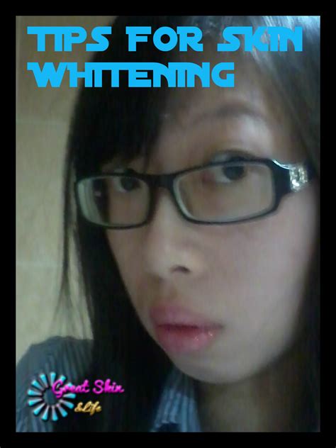 GREAT SKINandLIFE: TIPS FOR SKIN WHITENING