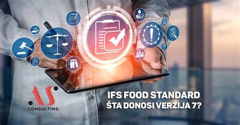 IFS FOOD STANDARD – ŠTA DONOSI VERZIJA 7