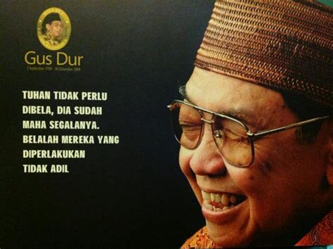Kata kata bijak gus dur. 31 Kata Kata Gusdur tentang Kehidupan, Ilmu, Politik dan Jabatan