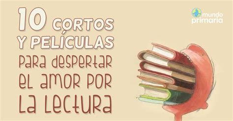 (puedes usar el cronómetro de tu celular). 10 cortos y películas para despertar el amor por los ...