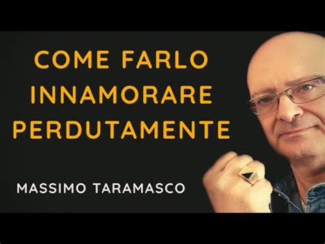 Il fatto che non ci sia niente che mi piaccia» parola d'ordine: Come farlo INNAMORARE PERDUTAMENTE - YouTube