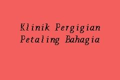 We have absolutely zero compromise when it comes to quality, so rest assured that your dental experience with. Klinik Pergigian Petaling Bahagia, Klinik Gigi in Kuchai Lama