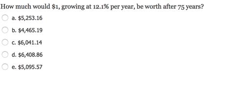 The ethereum (eth) price in usd kept growing in value over the course of april 2021, at one point reaching over 2,500 u.s. Solved: How Much Would $1, Growing At 12.1% Per Year, Be W ...