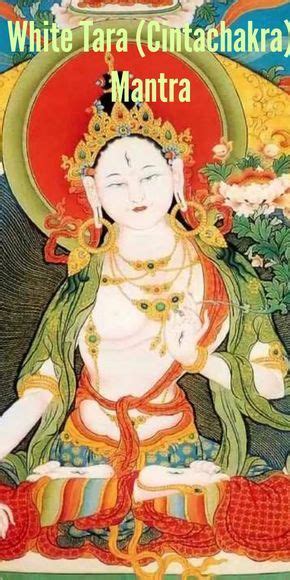 The green tara is a figure in buddhism that represents healing and nourishment. White Tara (Cintachakra) Mantra for Long Life: Meaning ...
