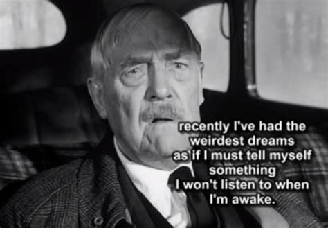 As a cinephile, i prefer director quotes more than words from any other group of people in the world. Wild Strawberries | Cinema quotes, Weird dreams, Film director