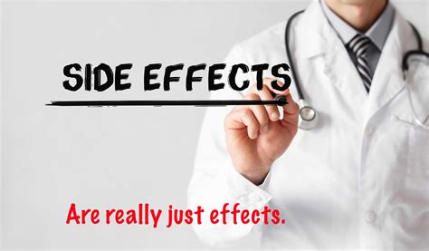 Technically speaking, aren't side effects really just effects? Some effects are less common than ...