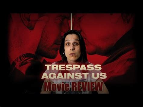 1,714 likes · 2 talking about this. Trespass Against Us (2016) Movie REVIEW - YouTube