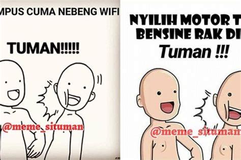 Maybe you would like to learn more about one of these? 20 Meme 'Tuman' Ini Gambarkan Kehidupan Nyata Keseharian