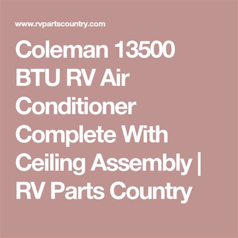 Whatever your ac need is, i've got you covered. Coleman 13500 BTU RV Camper Air Conditioner Complete with ...