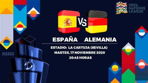 Preview and stats followed by live commentary, video highlights and match report. LaLiga: Spain vs Germany: Start time, how and where to ...