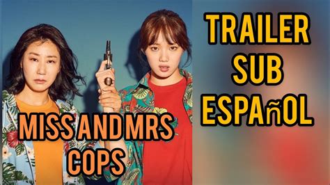Mi yeong yang dulunya dianggap sebagai polisi tertinggi unit kejahatan besar, ditempatkan di belakang meja setelah melahirkan. Miss & Mrs. Cops/Cops- Trailer Sub Español - YouTube