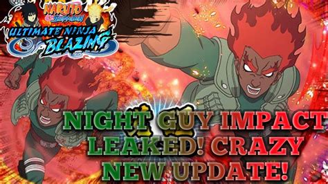 Contact the night guy on messenger. MADARA KAGUYA & NIGHT GUY IMPACT NEXT WEEK!!! CRAZY NEW UPDATE!!! NARUTO BLAZING - YouTube