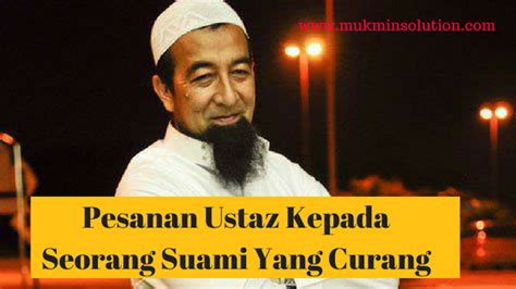 Jangan ingat suami yang baik di depan anda itu tidak curang. Pesanan Ustaz Kepada Seorang Suami Yang Curang - MUKMIN ...