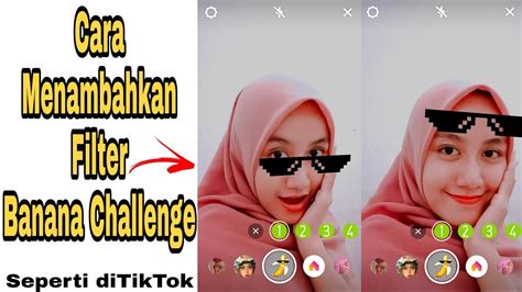 This article goes over everything you need to know. CARA MENAMBAHKAN FILTER BANANA CHALLENGE DI INSTAGRAM - YouTube